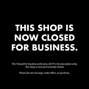 SHOP IS PERMANENTLY CLOSED